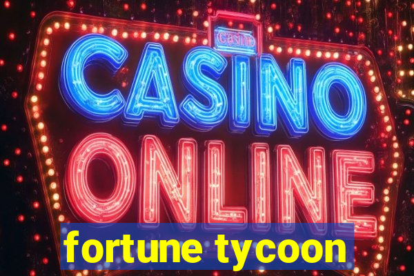 fortune tycoon